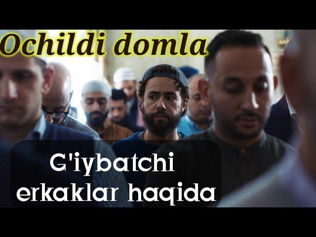 Ochildi domla. G'iybatchi erkaklar haqida