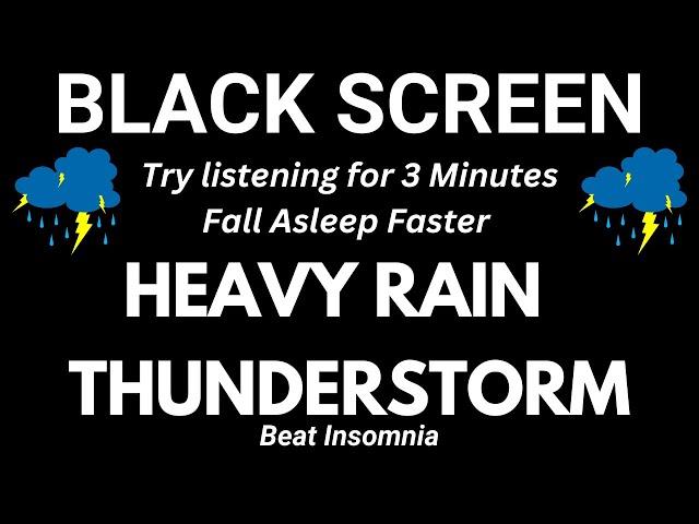 Heavy Rain and Thunderstorm - Try listening for 3 Minutes | Fall Asleep Faster  Beat Insomnia