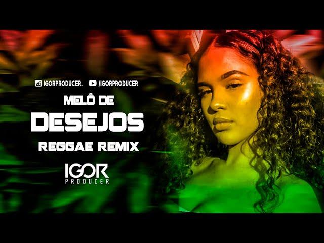 DESEJOS [Versão Reggae Remix 2023] @igorproducer