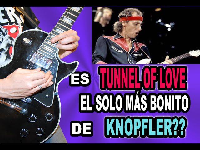 COMO TOCAR TUNNEL OF LOVE/DIRE STRAITS ( EL SOLO MÁS BONITO DE KNOPFLER COMPLETO ,EN GUITARRA)!