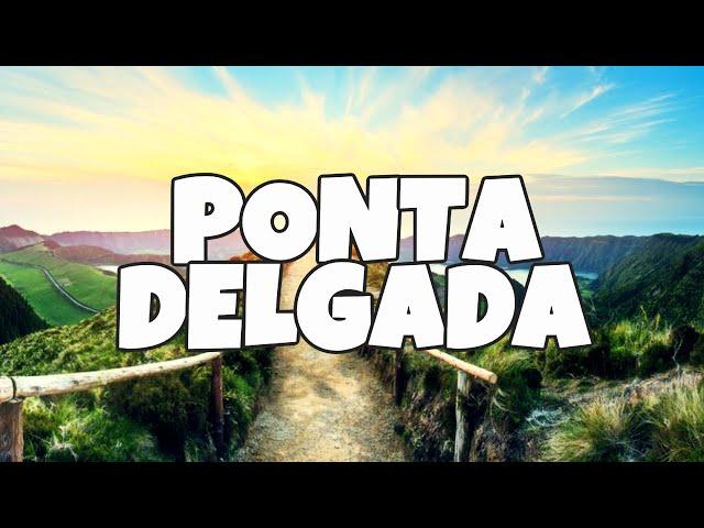 Best Things To Do in Ponta Delgada, Portugal