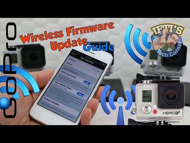 GoPro Wireless Firmware Update Guide - Using GoPro WiFi Smartphone App!