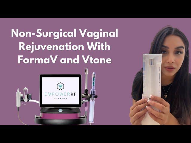 Non-Surgical Vaginal Rejuvenation with FormaV and Vtone