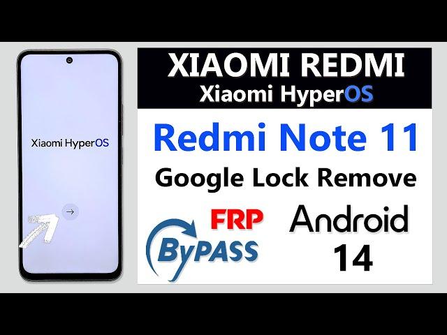 Redmi Note 11 Hyperos Frp Bypass/Unlock Google Account Lock (FRP) Redmi Note 11 Hyperos Frp Unlock