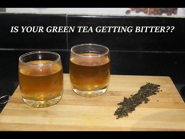 How To Make Green Tea Without The Bitterness