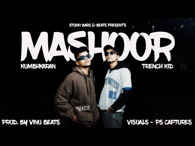 KUMBHKARAN X TRENCH KID | MASHOOR | OFFICAL MUSIC VIDEO | PROD. VINU MUSIC.