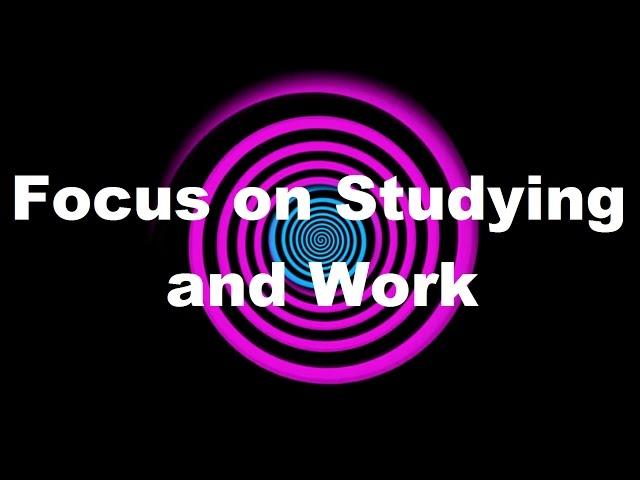 Hypnosis: Focus on Studying and Work (Request)