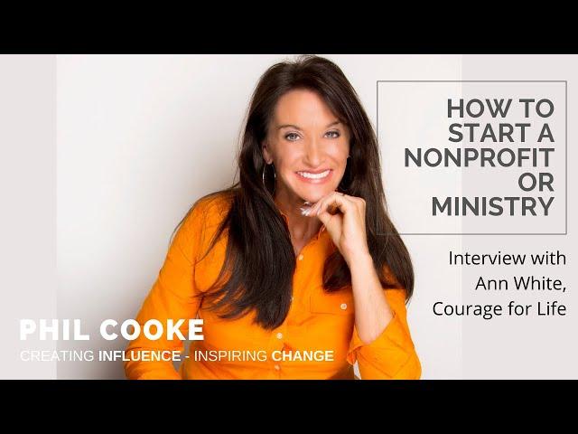How to Start a Nonprofit Organization or Ministry – Interview with Ann White