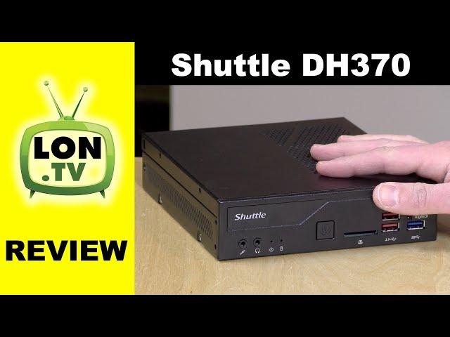 Shuttle XPC Slim DH370 Mini PC Review - Coffee Lake Bare Bones Kit