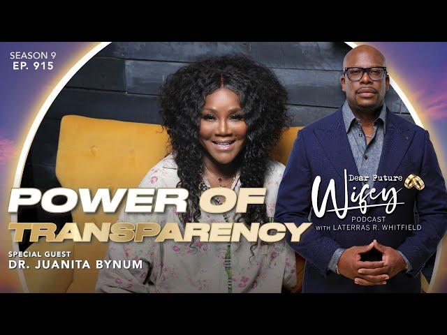 DR. JUANITA BYNUM Opens Up Like Never Has Before | Your Breakthrough Is Here | Dear Future Wifey 915