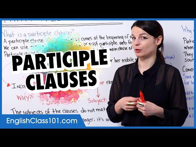 Learn English | Participle Clauses