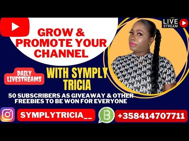 Come Grow And Promote Your Channel With  Symply Tricia.