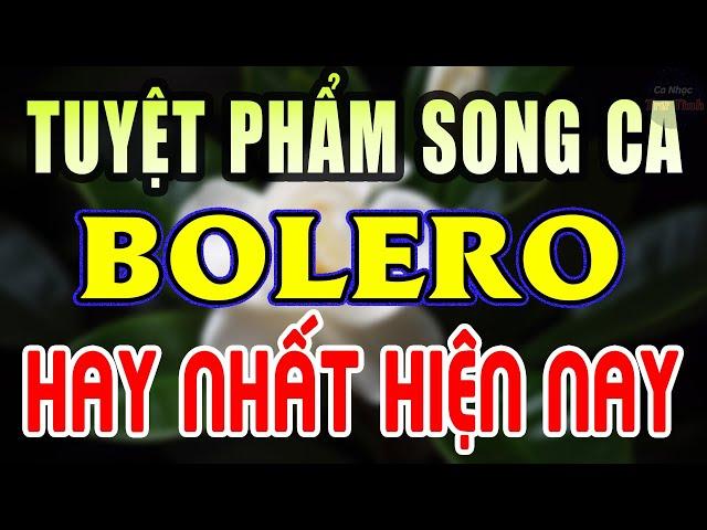 Tuyệt Phẩm Song Ca Nhạc Vàng Trữ Tình Bolero HAY NHẤT HIỆN NAY - Nghe Thử 1 Lần Bạn Sẽ KHÔNG HỐI HẬN