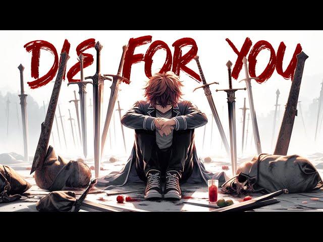 Die For You -「AMV」- Anime MV