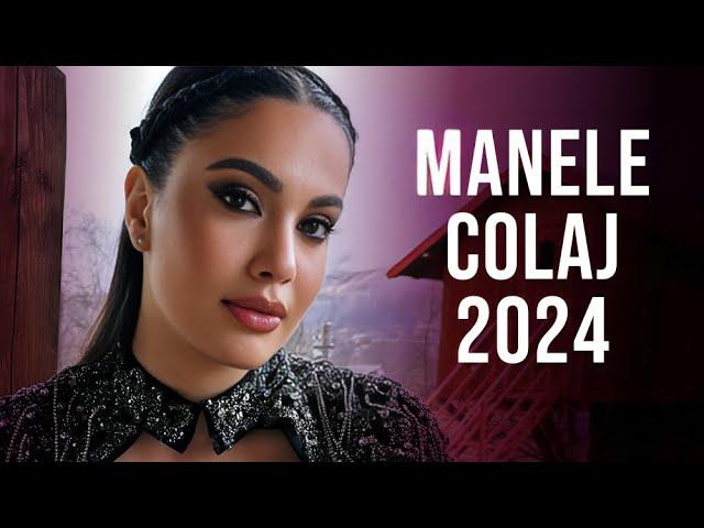 Manele 2024 Colaj  Muzica Manele 2024 Cele Mai Bune  Playlist Manele 2024