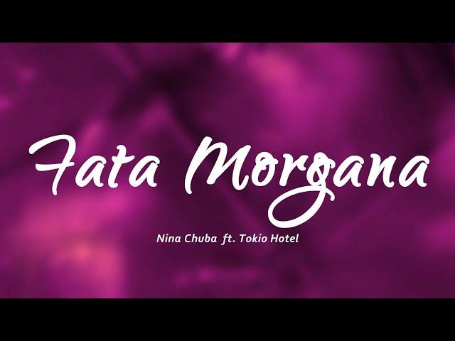 Nina Chuba ft. Tokio Hotel - Fata Morgana (Lyrics)