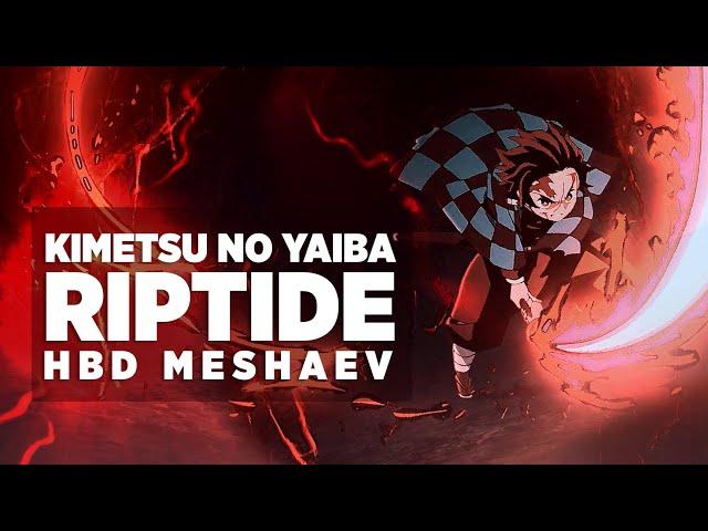 riptide [kimetsu no yaiba amv]  hbd meshaev 