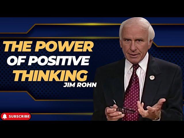 The Power of Positive Thinking | Jim Rohn Skill Development | Jim Rohn Motivation Speech