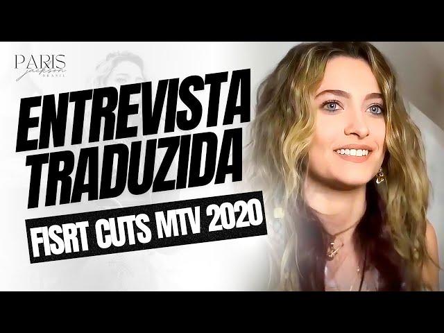 Paris Jackson - MTV 2020 ( First Cuts) Entrevista Traduzida