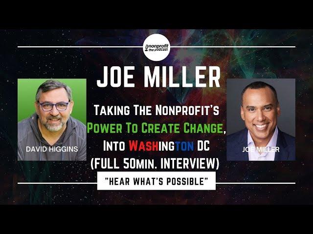 Taking The Nonprofit's Power To Create Change Into Washington DC - With Joe Miller - WashingTECH