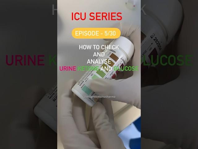 Icu Series Episode 5/30 Urine reagent Sticks #ketone #urineglucose #urinesticks #icunurse #icushorts