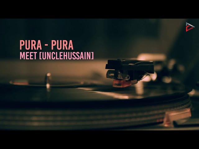 Meet [UncleHussain] - Pura-Pura (Official Lyric Video)