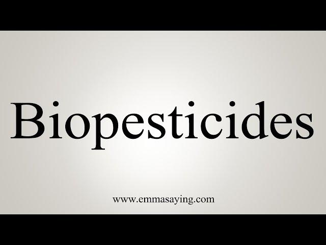 How To Say Biopesticides