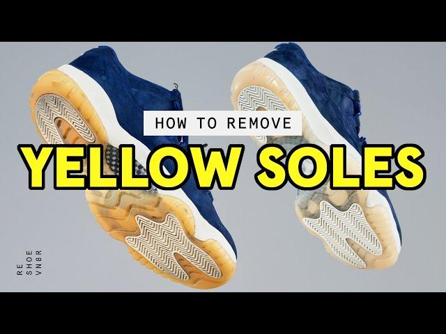 How To UnYellow And Restore Air Jordan 11 Soles