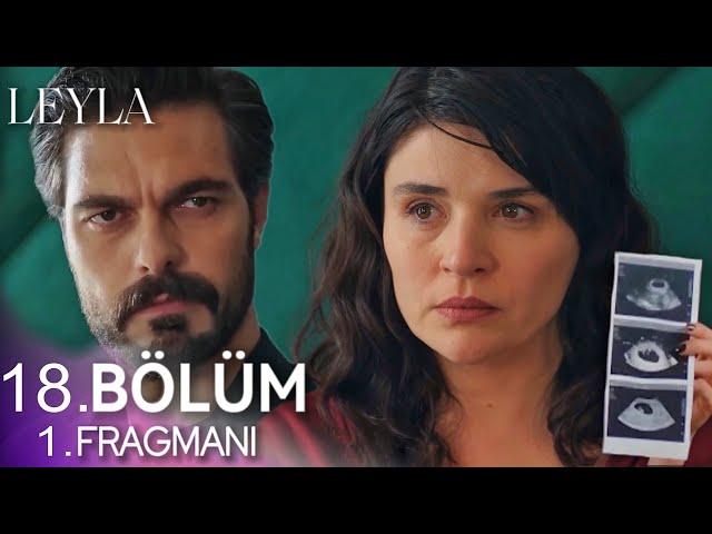 Leyla 18. Bölüm 1. Fragman | “ Ben Hamileyim Tufan ! “