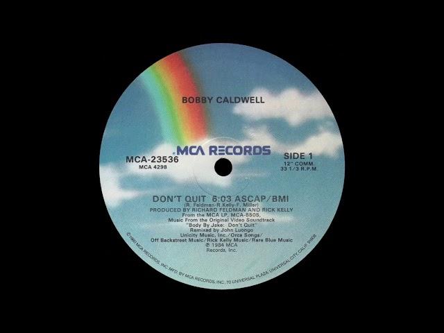 Bobby Caldwell - Don't Quit (12" Version)