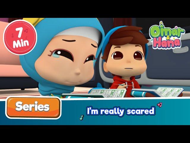 Omar & Hana | I'm really scared | Islamic Cartoons for kids