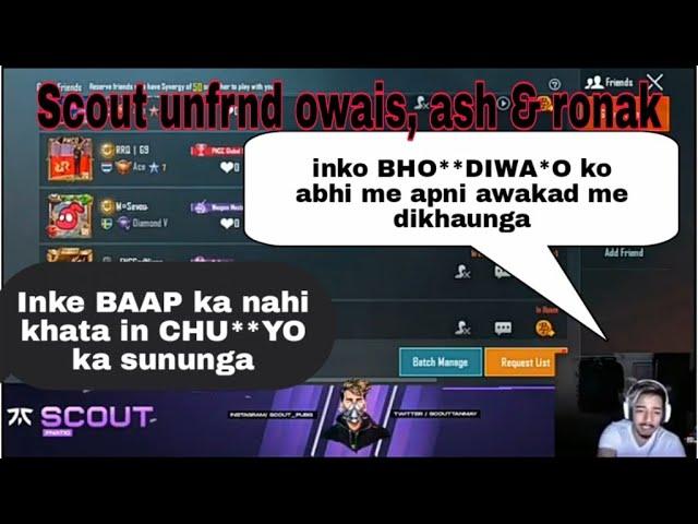 Scout Unfriend Owais, Ronak, Ash | Scout Angry On Teammates