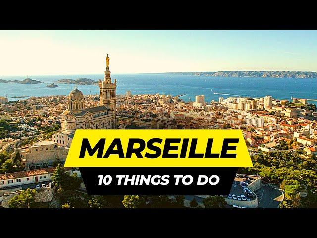 Top 10 Things to do in Marseille 2024 | France Travel Guide