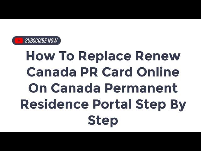 How To Replace Renew Canada PR Card Online On Canada Permanent Residence Portal Step By Step