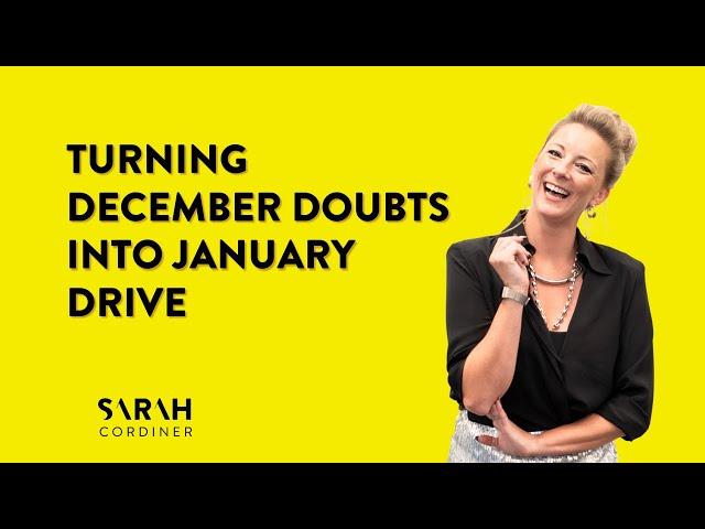 Turning December Doubts into January Drive