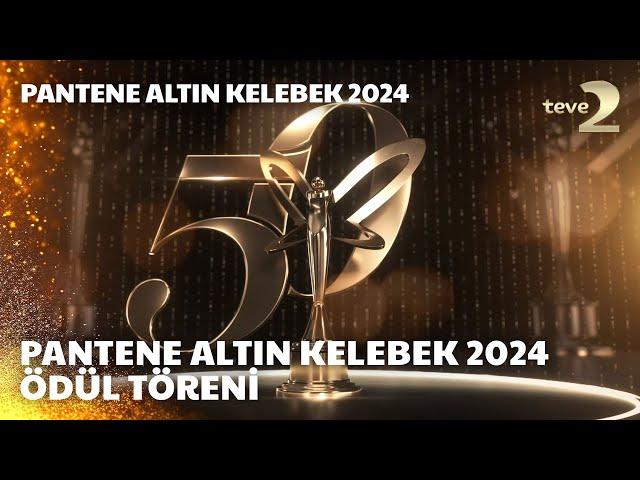 Pantene Altın Kelebek Ödül Töreni 2024