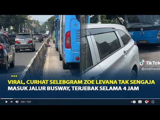 Viral, Curhat Selebgram Zoe Levana Tak Sengaja Masuk Jalur Busway, Terjebak Selama 4 Jam