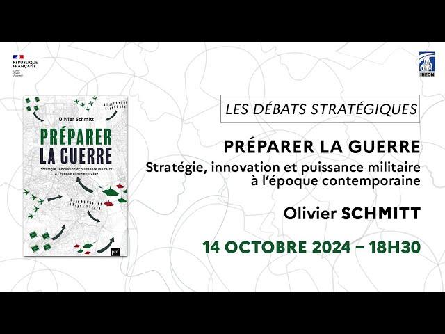 Olivier SCHMITT : Préparer la guerre