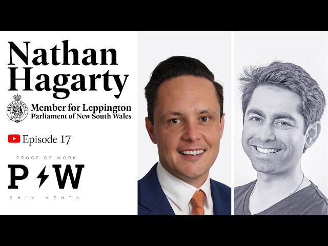 Nathan Hagarty Member For Leppington Parliament of NSW | Proof Of Work With Shiv Mehta Episode 17