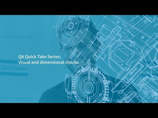 QA Quick Take Series - Visual and dimensional checks