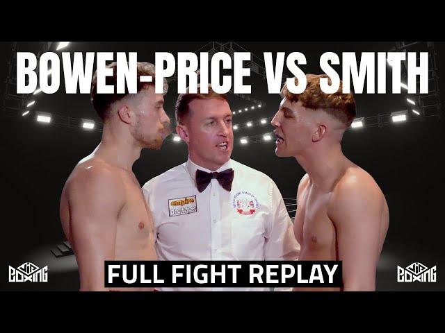 Tyrone Bowen Price v Jake Smith | Full Fight Replay | 1st March 2025