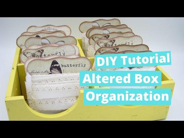 How To Create An Altered Box to Organize Your Lace