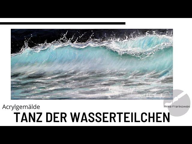 Vorstellung Tanz der Wasserteilchen, Meerbild / Wellenbild. Liebevolle Gemälde online kaufen 