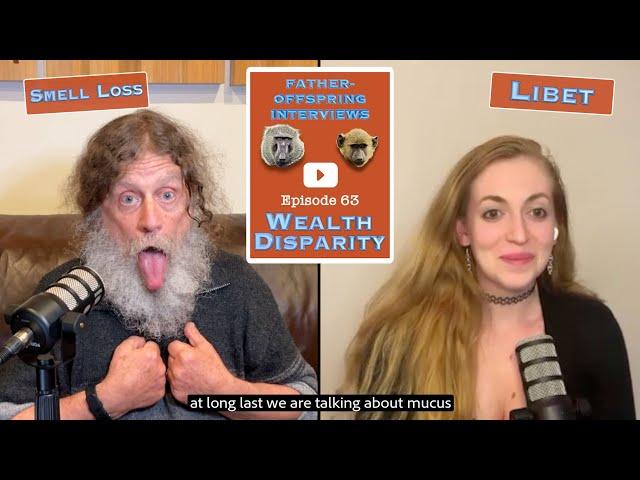 #63: Wealth Disparity, Smell Loss, Libet | Robert Sapolsky Father-Offspring Interviews