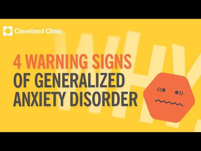 4 Warning Signs of Generalized Anxiety Disorder