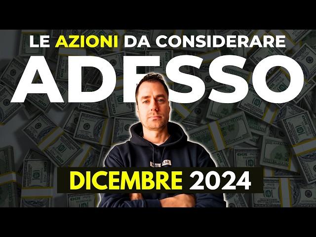 Le AZIONI da prendere in considerazione a DICEMBRE 2024 #investimenti #finanza #finanzapersonale