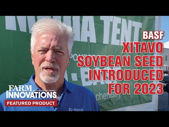 New Varieties of BASF Xitavo Soybean Seed Introduced for 2023