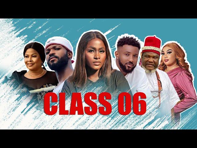 CLASS 06 || UGEZU J. UGEZU, NGOZI EZEH, CHISOM STEVE, OGBU JOHNSON || LATEST NIGERIAN MOVIE