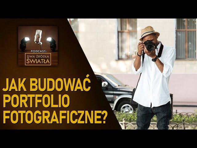 #01 Jak budować portfolio fotograficzne? | Podcast Dwa Źródła Światła