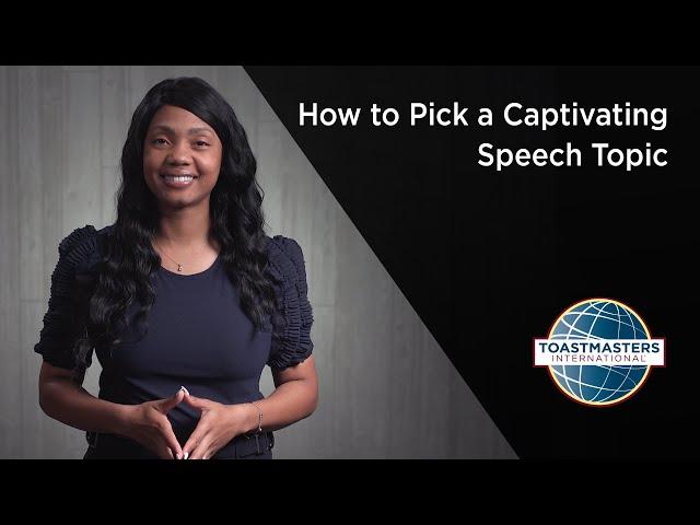 How to Pick a Captivating Speech Topic